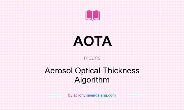 What does AOTA mean? It stands for Aerosol Optical Thickness Algorithm