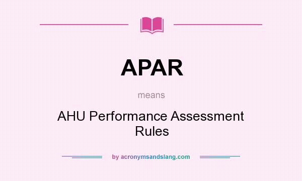 What does APAR mean? It stands for AHU Performance Assessment Rules