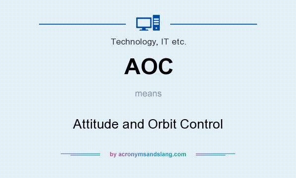 What does AOC mean? It stands for Attitude and Orbit Control