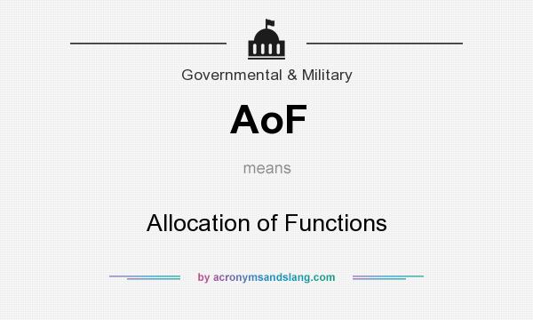 What does AoF mean? It stands for Allocation of Functions