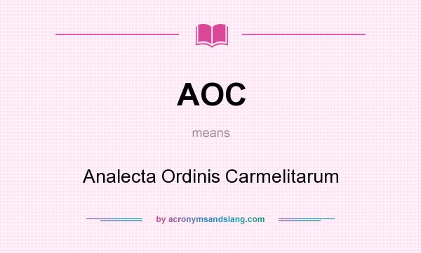 What does AOC mean? It stands for Analecta Ordinis Carmelitarum