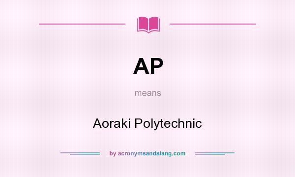 What does AP mean? It stands for Aoraki Polytechnic
