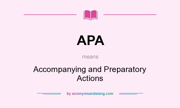 What does APA mean? It stands for Accompanying and Preparatory Actions