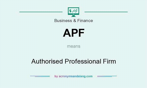 What does APF mean? It stands for Authorised Professional Firm
