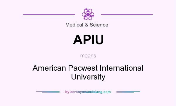 What does APIU mean? It stands for American Pacwest International University