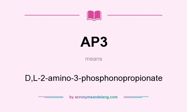 What does AP3 mean? It stands for D,L-2-amino-3-phosphonopropionate