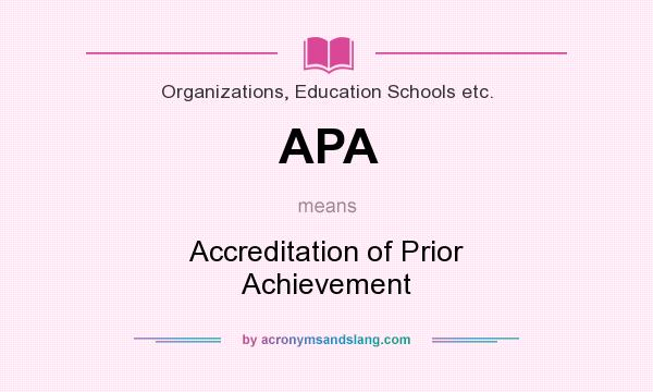 What does APA mean? It stands for Accreditation of Prior Achievement