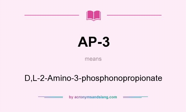 What does AP-3 mean? It stands for D,L-2-Amino-3-phosphonopropionate