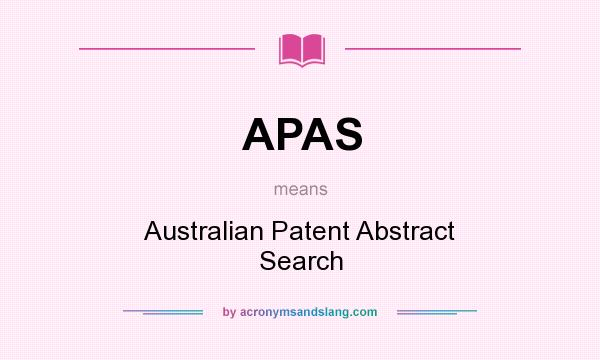What does APAS mean? It stands for Australian Patent Abstract Search