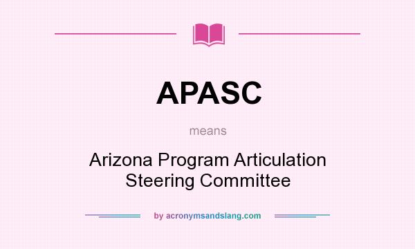 What does APASC mean? It stands for Arizona Program Articulation Steering Committee