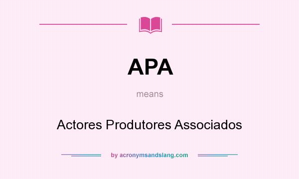 What does APA mean? It stands for Actores Produtores Associados