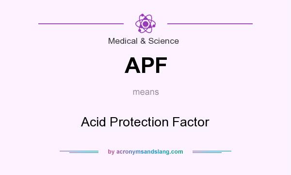 What does APF mean? It stands for Acid Protection Factor
