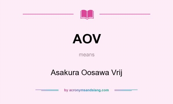 What does AOV mean? It stands for Asakura Oosawa Vrij