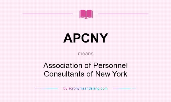 What does APCNY mean? It stands for Association of Personnel Consultants of New York