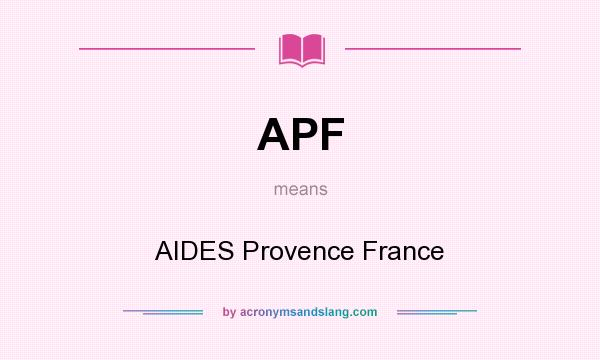What does APF mean? It stands for AIDES Provence France