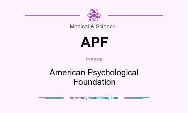 What does APF mean? It stands for American Psychological Foundation