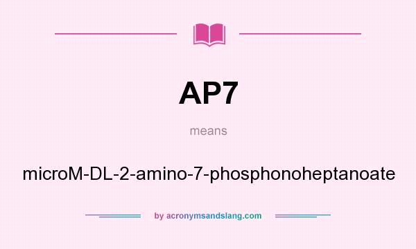 What does AP7 mean? It stands for microM-DL-2-amino-7-phosphonoheptanoate