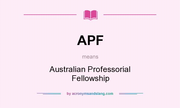 What does APF mean? It stands for Australian Professorial Fellowship