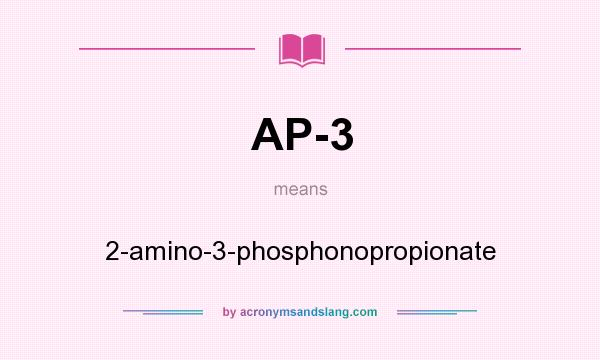 What does AP-3 mean? It stands for 2-amino-3-phosphonopropionate