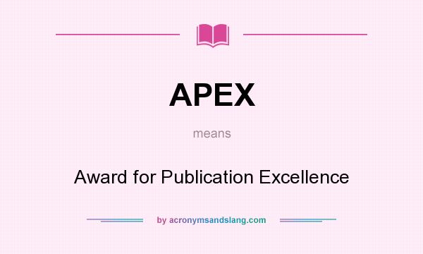 What does APEX mean? It stands for Award for Publication Excellence