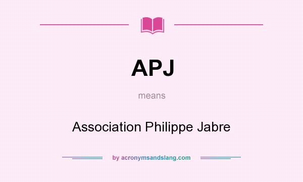 What does APJ mean? It stands for Association Philippe Jabre