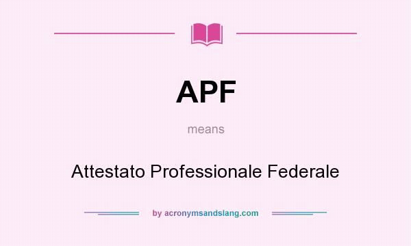 What does APF mean? It stands for Attestato Professionale Federale