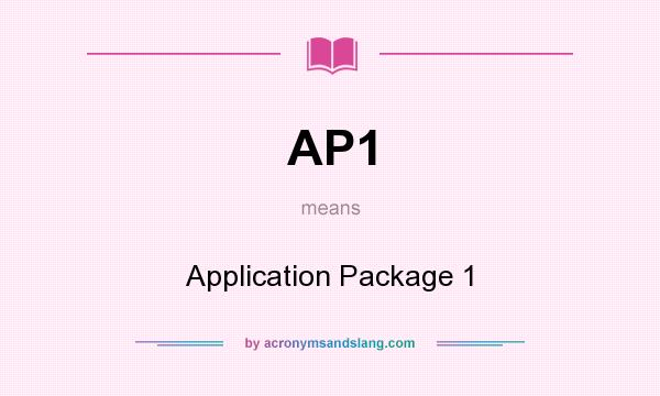 What does AP1 mean? It stands for Application Package 1