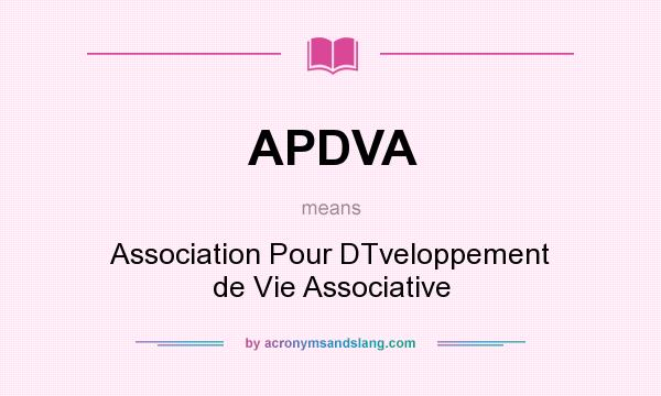 What does APDVA mean? It stands for Association Pour DTveloppement de Vie Associative