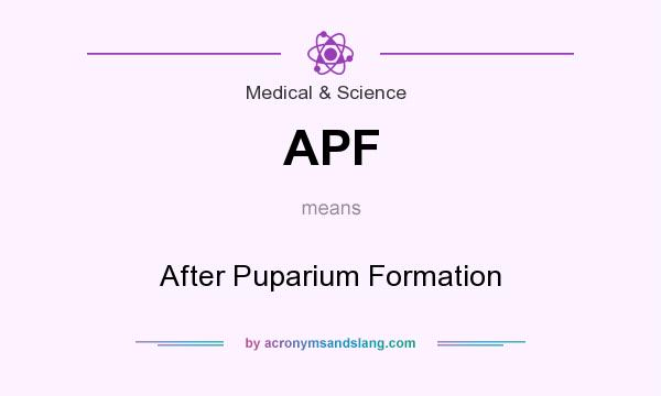 What does APF mean? It stands for After Puparium Formation