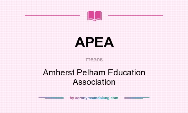 What does APEA mean? It stands for Amherst Pelham Education Association