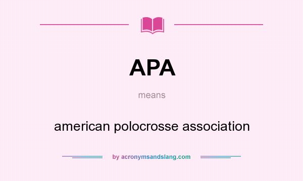 What does APA mean? It stands for american polocrosse association