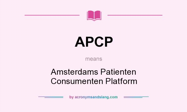 What does APCP mean? It stands for Amsterdams Patienten Consumenten Platform