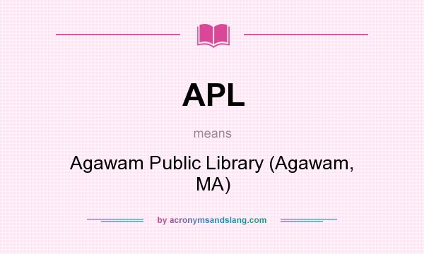 What does APL mean? It stands for Agawam Public Library (Agawam, MA)