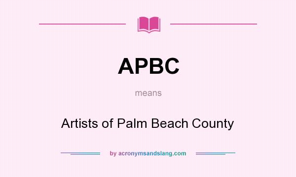 What does APBC mean? It stands for Artists of Palm Beach County