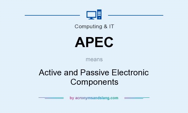 What does APEC mean? It stands for Active and Passive Electronic Components