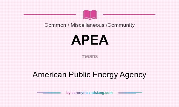What does APEA mean? It stands for American Public Energy Agency