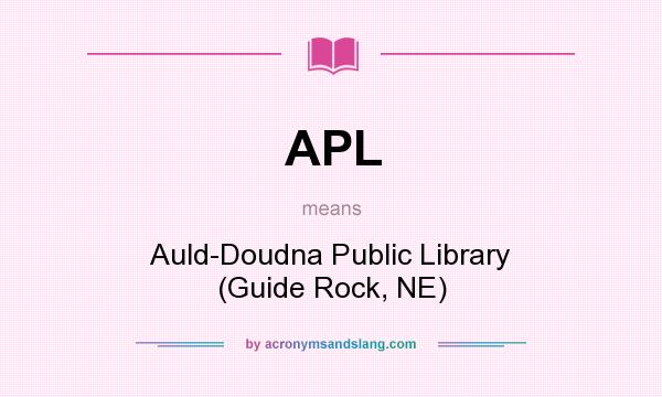 What does APL mean? It stands for Auld-Doudna Public Library (Guide Rock, NE)