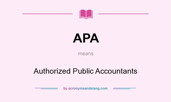 What does APA mean? It stands for Authorized Public Accountants