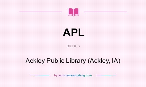 What does APL mean? It stands for Ackley Public Library (Ackley, IA)
