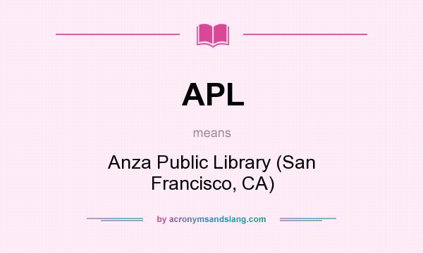 What does APL mean? It stands for Anza Public Library (San Francisco, CA)
