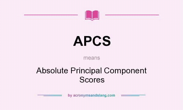 What does APCS mean? It stands for Absolute Principal Component Scores
