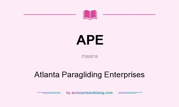 What does APE mean? It stands for Atlanta Paragliding Enterprises