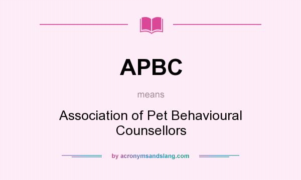 What does APBC mean? It stands for Association of Pet Behavioural Counsellors