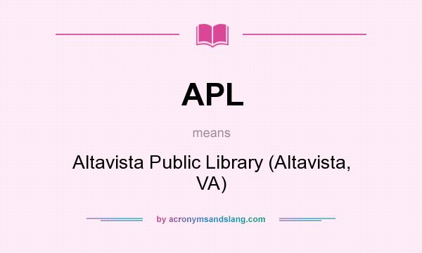 What does APL mean? It stands for Altavista Public Library (Altavista, VA)