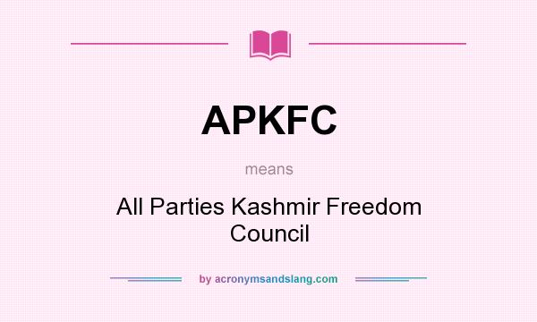 What does APKFC mean? It stands for All Parties Kashmir Freedom Council