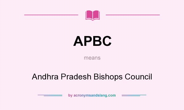 What does APBC mean? It stands for Andhra Pradesh Bishops Council