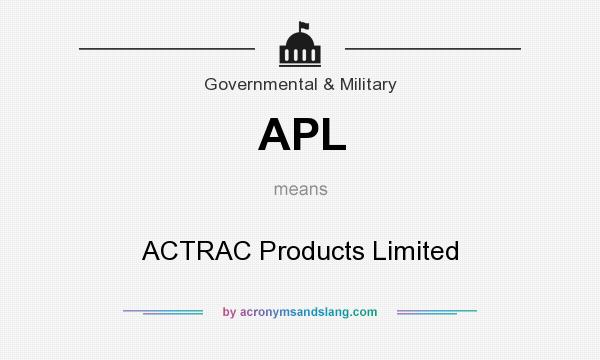 What does APL mean? It stands for ACTRAC Products Limited