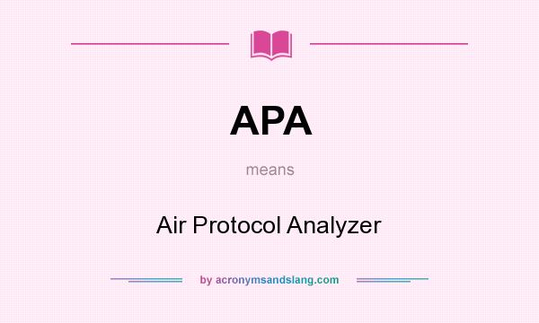 What does APA mean? It stands for Air Protocol Analyzer