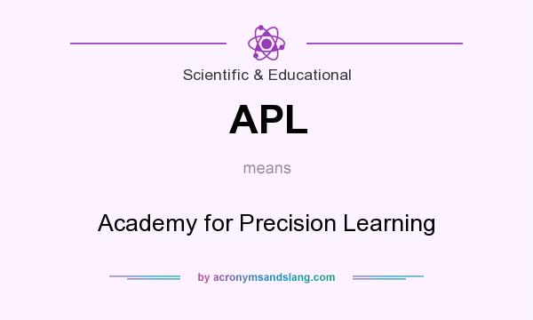 What does APL mean? It stands for Academy for Precision Learning