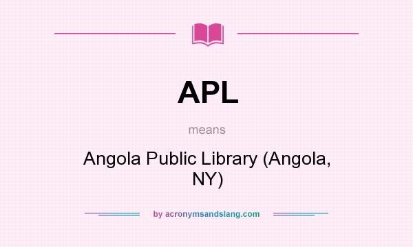 What does APL mean? It stands for Angola Public Library (Angola, NY)